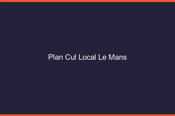 Plan Cul Local Le Mans