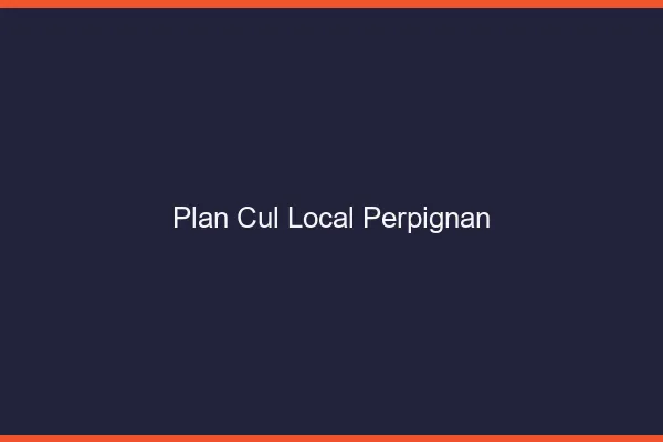 Plan Cul Local Perpignan