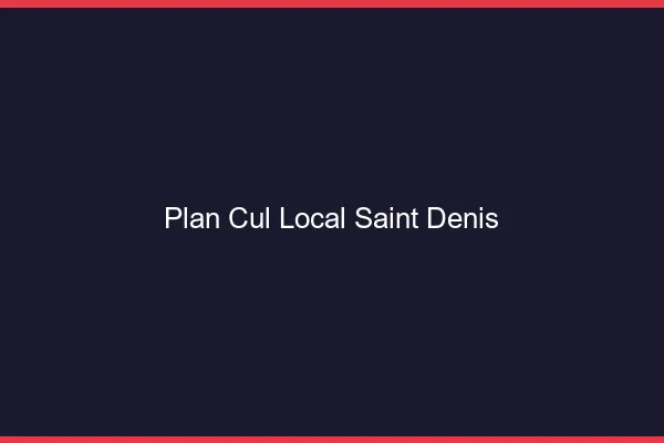 Plan Cul Local Saint-Denis