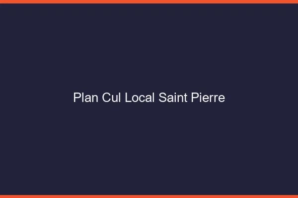 Plan Cul Local Saint-Pierre