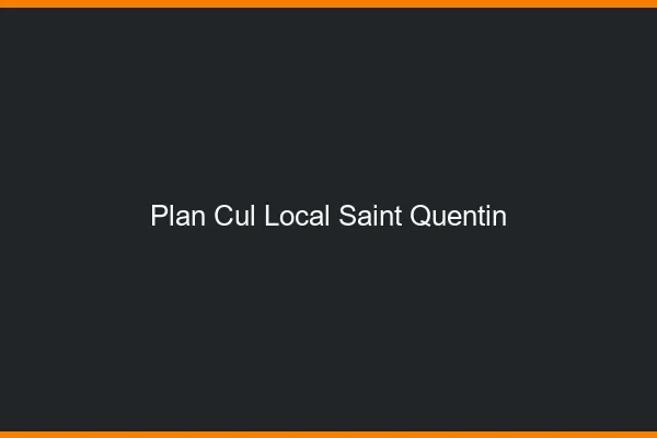 Plan Cul Local Saint-Quentin