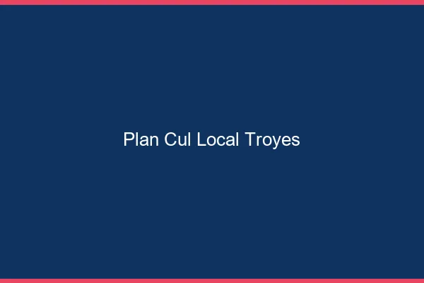 Plan Cul Local Troyes