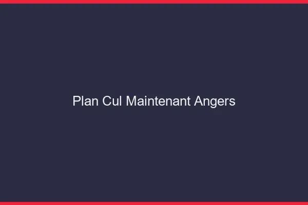 Plan Cul Maintenant Angers