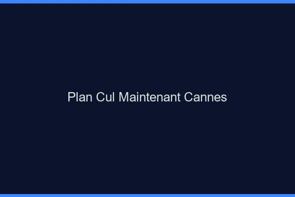 Plan Cul Maintenant Cannes