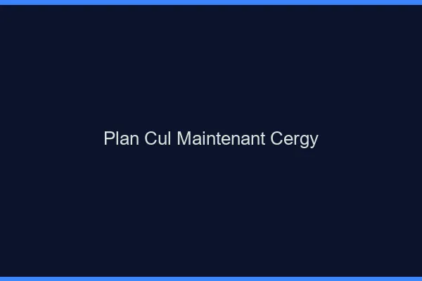 Plan Cul Maintenant Cergy