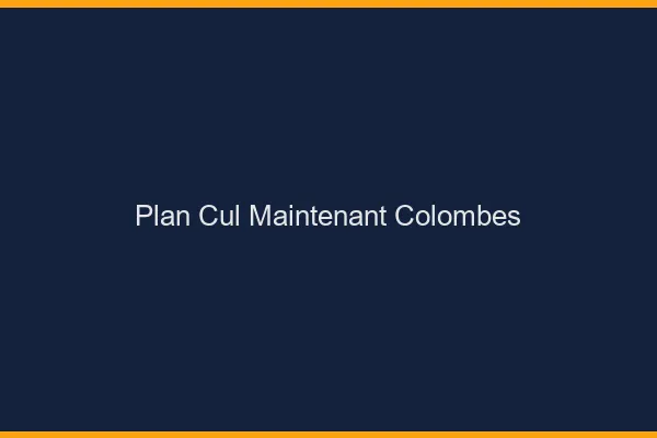 Plan Cul Maintenant Colombes
