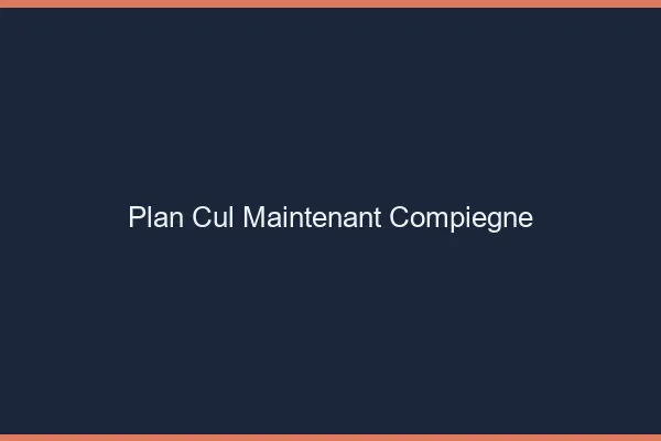 Plan Cul Maintenant Compiègne