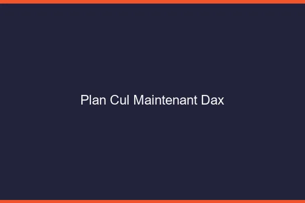 Plan Cul Maintenant Dax