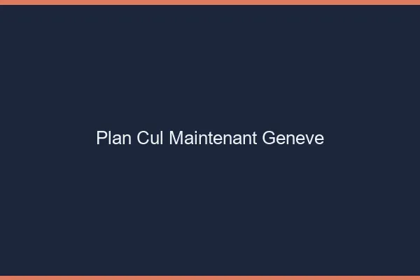 Plan Cul Maintenant Genève