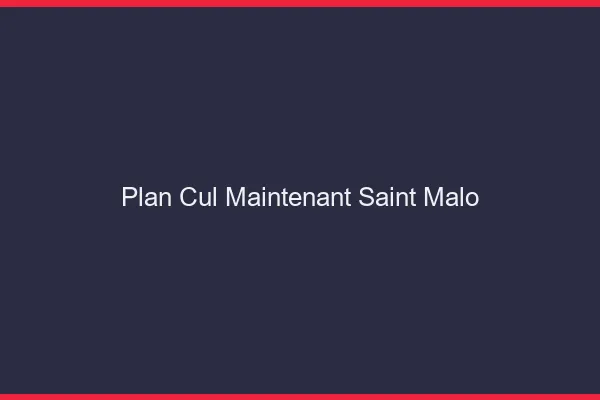 Plan Cul Maintenant Saint-Malo