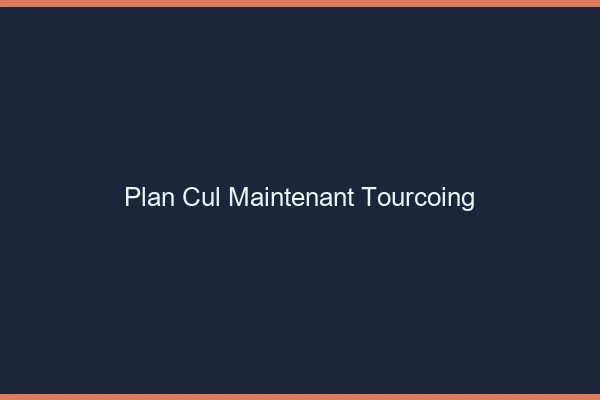 Plan Cul Maintenant Tourcoing