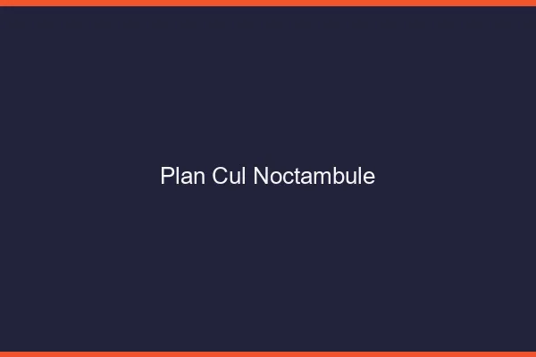 Plan Cul Noctambule