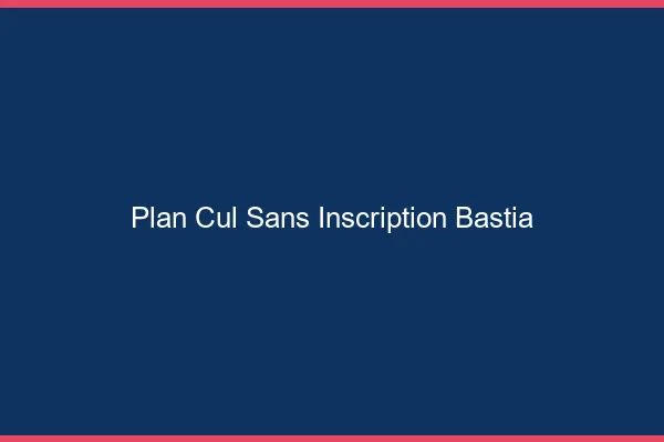 Plan Cul Sans Inscription Bastia