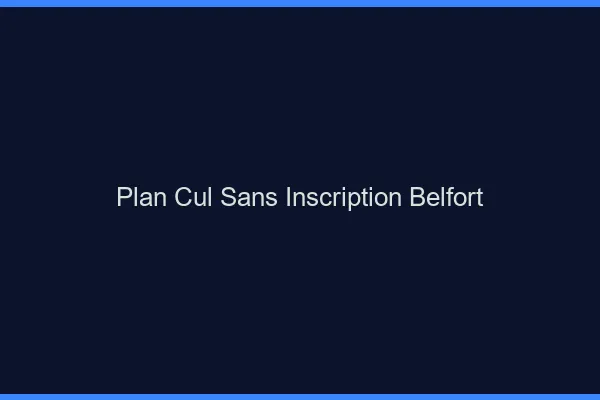 Plan Cul Sans Inscription Belfort