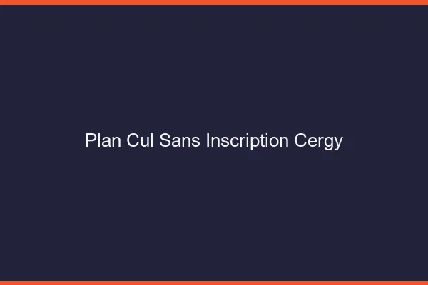 Plan Cul Sans Inscription Cergy