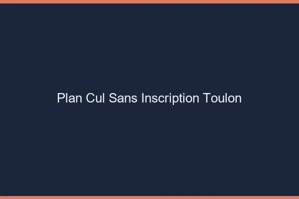 Plan Cul Sans Inscription Toulon