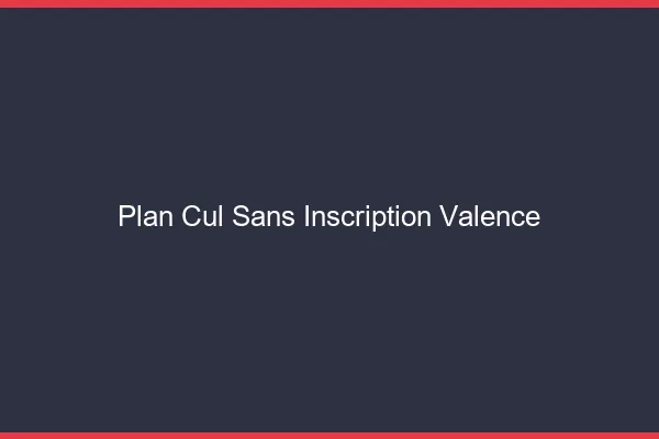 Plan Cul Sans Inscription Valence