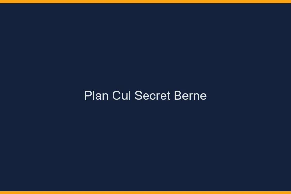 Plan Cul Secret Berne