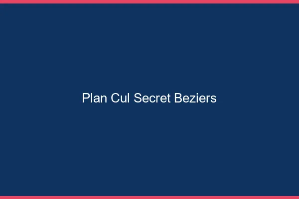 Plan Cul Secret Béziers