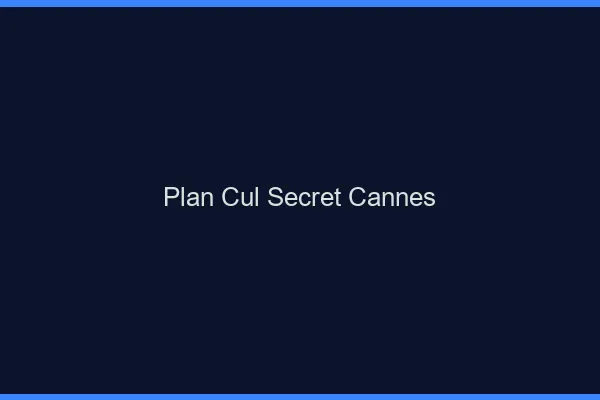 Plan Cul Secret Cannes