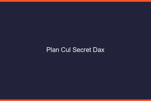 Plan Cul Secret Dax
