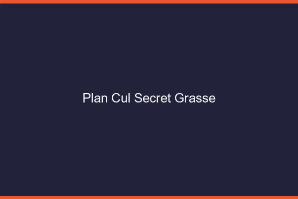 Plan Cul Secret Grasse