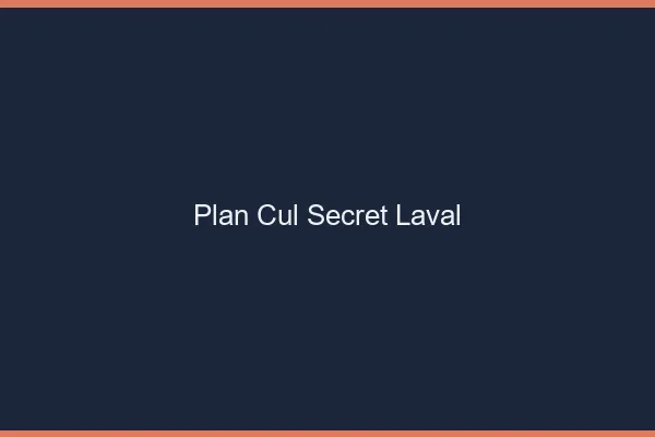 Plan Cul Secret Laval