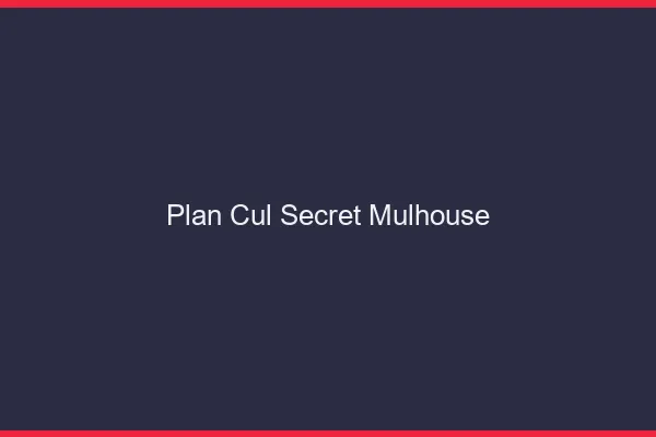 Plan Cul Secret Mulhouse