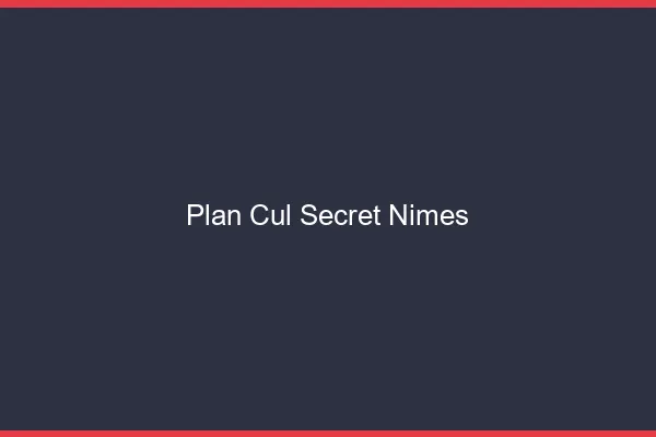 Plan Cul Secret Nîmes