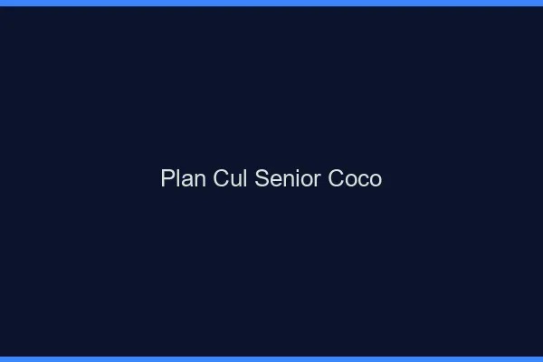 Plan Cul Senior Coco