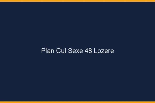Plan Cul Sexe Lozere