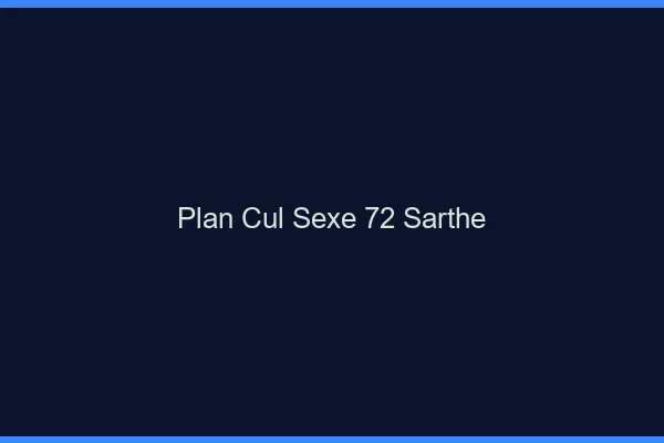 Plan Cul Sexe Sarthe