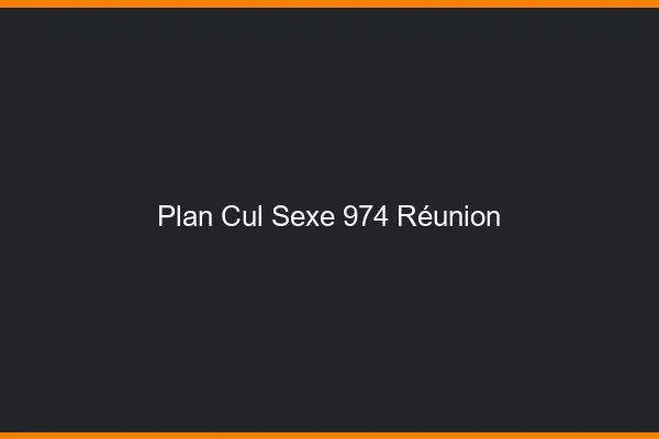 Plan Cul Sexe Reunion