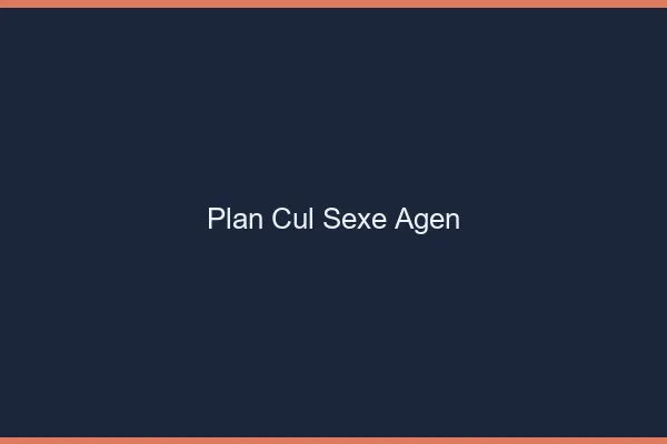 Plan Cul Sexe Agen