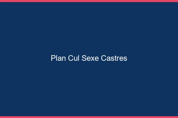 Plan Cul Sexe Castres