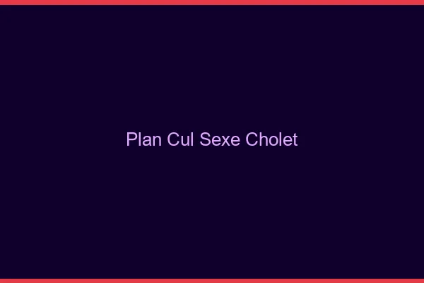 Plan Cul Sexe Cholet