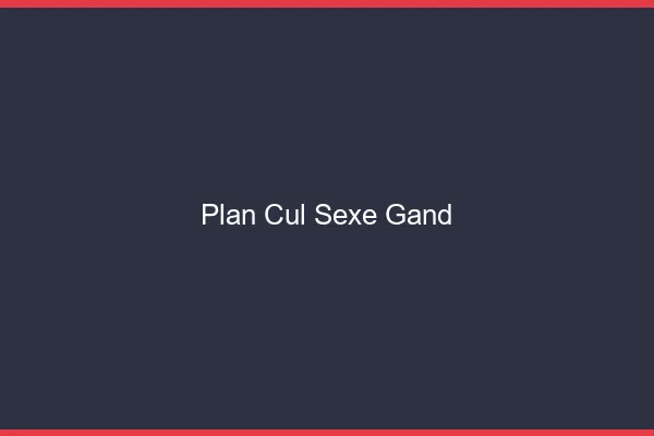Plan Cul Sexe Gand
