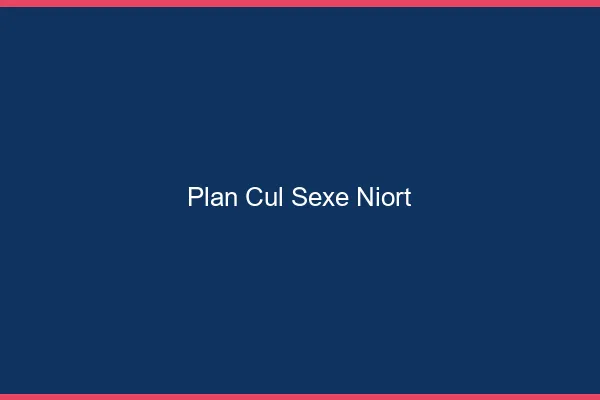 Plan Cul Sexe Niort