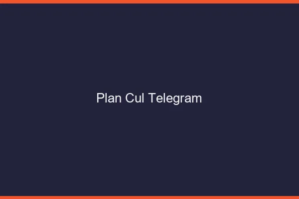 Plan Cul Telegram