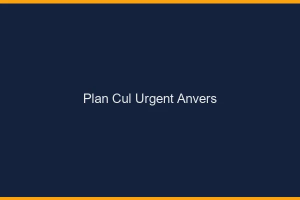 Plan Cul Urgent Anvers