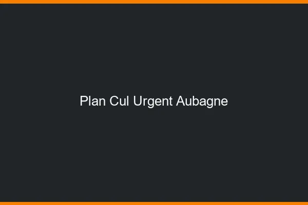 Plan Cul Urgent Aubagne