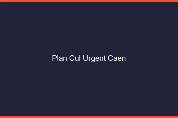 Plan Cul Urgent Caen