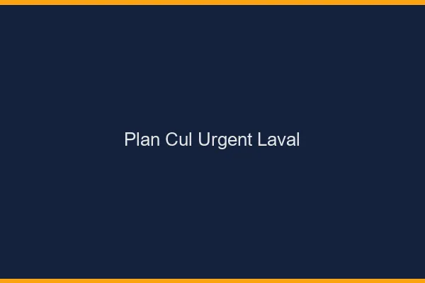 Plan Cul Urgent Laval
