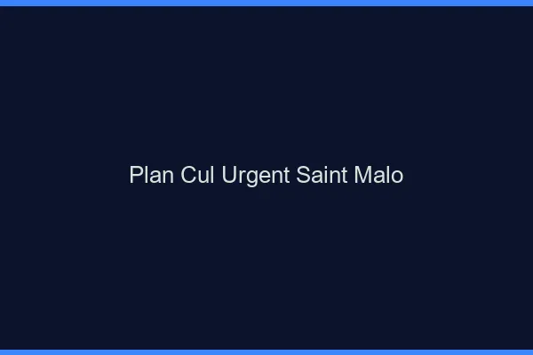 Plan Cul Urgent Saint-Malo