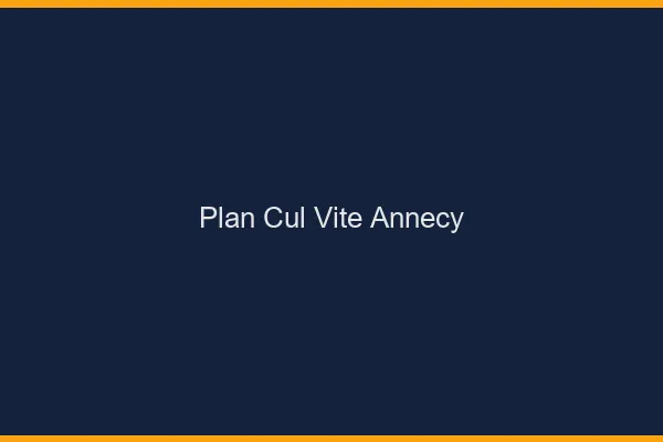 Plan Cul Vite Annecy