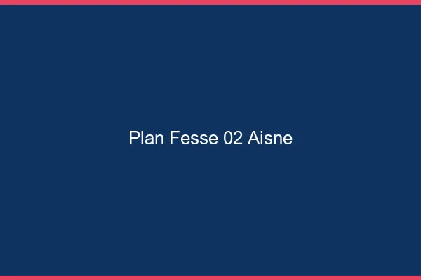 Plan FesseAisne