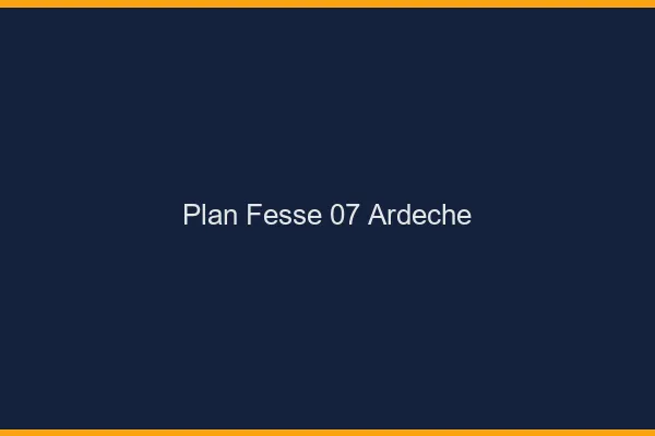 Plan FesseArdeche