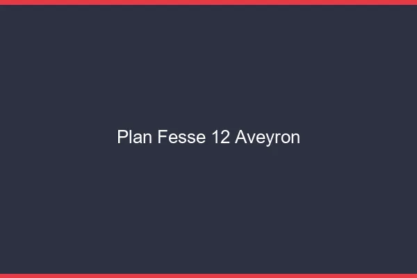 Plan FesseAveyron