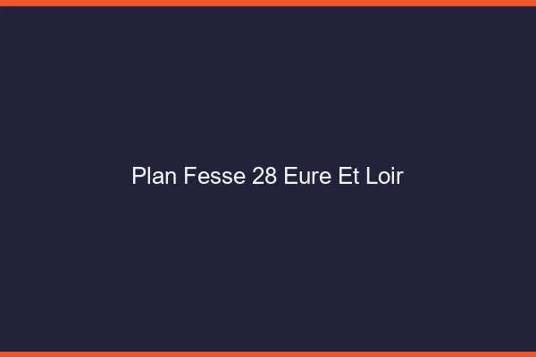 Plan FesseEure Et Loir