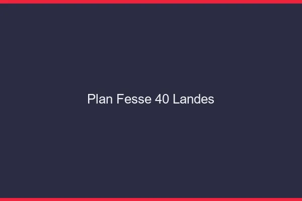 Plan FesseLandes